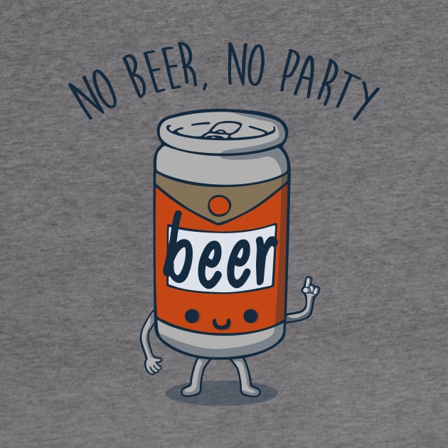 No Beer, No Party by Melonseta